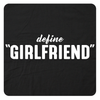 Define "Girlfriend"