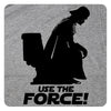 Use The Force! - 3/4 sleeve