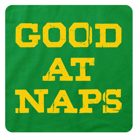 Good at Naps