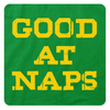 Good at Naps