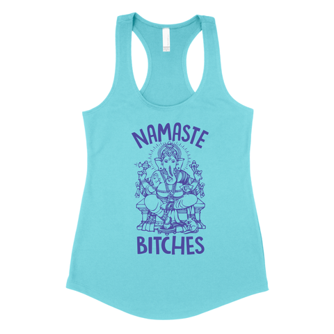 NAMASTE BITCHES (ladies tank)