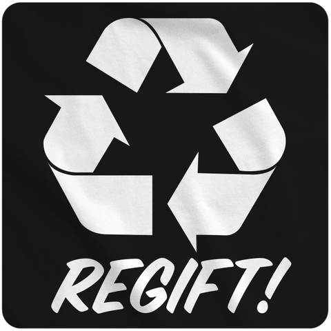 Regift!