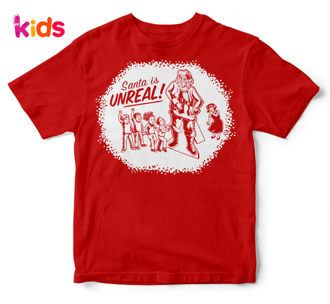 SANTA IS UNREAL (kids)